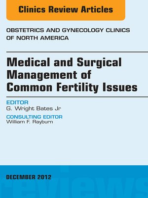 cover image of Medical and Surgical Management of Common Fertility Issues, an Issue of Obstetrics and Gynecology Clinics
